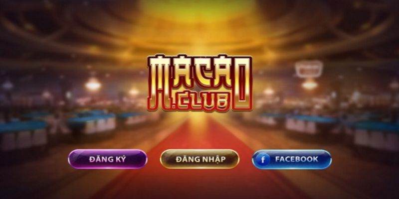 Hướng dẫn 3 bước đăng ký Macau Club siêu an toàn, đơn giản