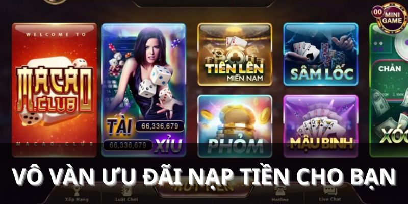 Nạp tiền Macau Club để nhận khuyến mãi siêu khủng
